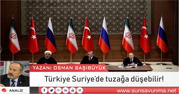 Türkiye Suriye’de tuzağa düşebilir!