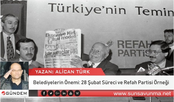 Belediyelerin Önemi: 28 Şubat Süreci ve Refah Partisi Örneği