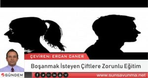 Boşanmak İsteyen Çiftlere Zorunlu Eğitim