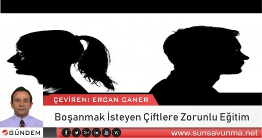 Boşanmak İsteyen Çiftlere Zorunlu Eğitim