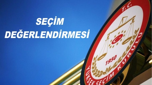 Seçim Değerlendirmesi