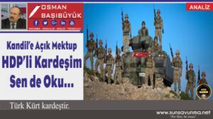 Kandil’e Açık Mektup – HDP’li Kardeşim Sen de Oku…