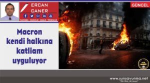 Macron Kendi Halkına Katliam Uyguluyor