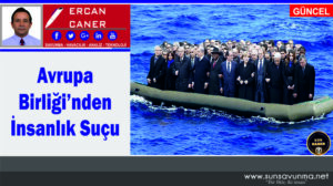 Avrupa Birliği’nden İnsanlık Suçu