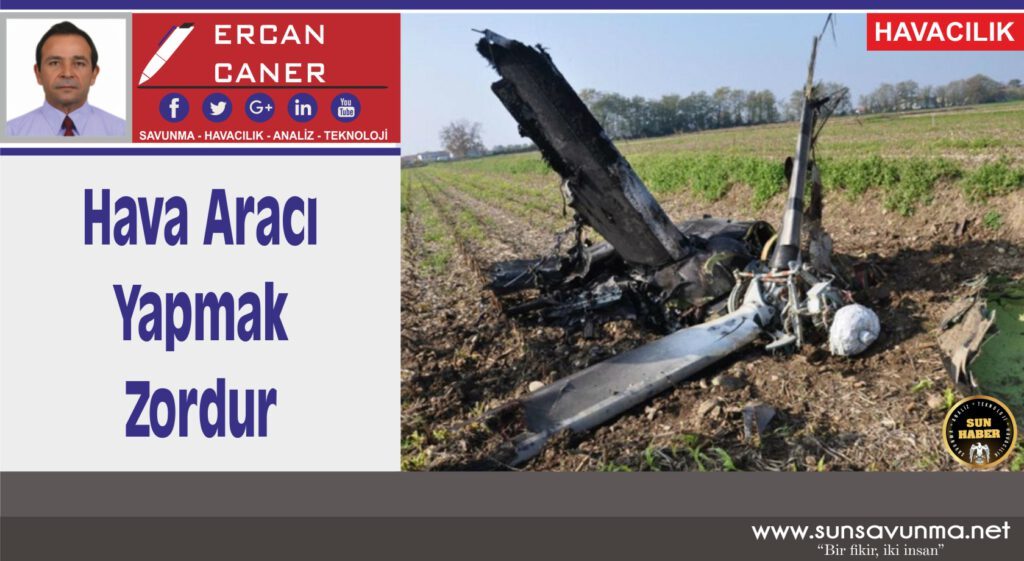 Hava Aracı Yapmak Zor İştir