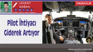 Pilot İhtiyacı Giderek Artıyor