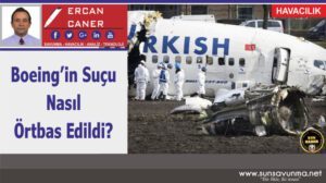 Boeing’in Suçu Nasıl Örtbas Edildi?
