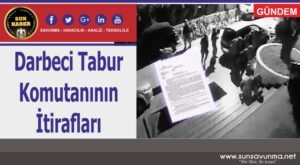 Darbeci Yarbay Murat BOLAT’ın İfadesi