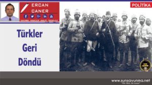 Türkler Geri Döndü