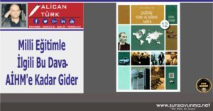 Milli Eğitimle İlgili Bu Dava AİHM’e Kadar Gider