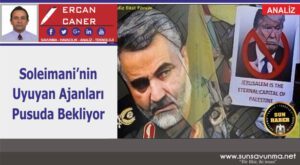 Soleimani’nin Uyuyan Ajanları Pusuda Bekliyor