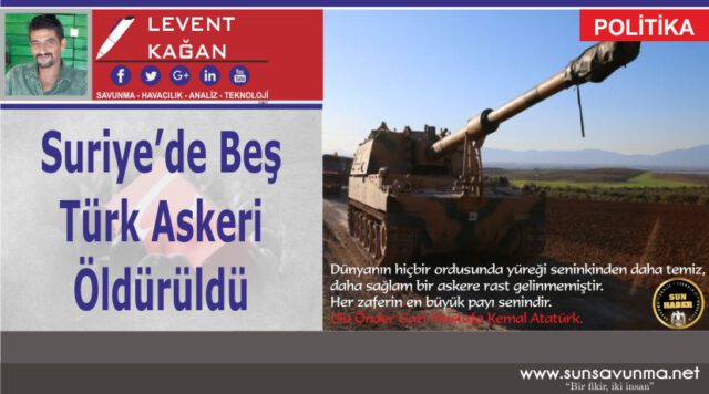 Suriye’de Beş Türk Askeri Öldürüldü