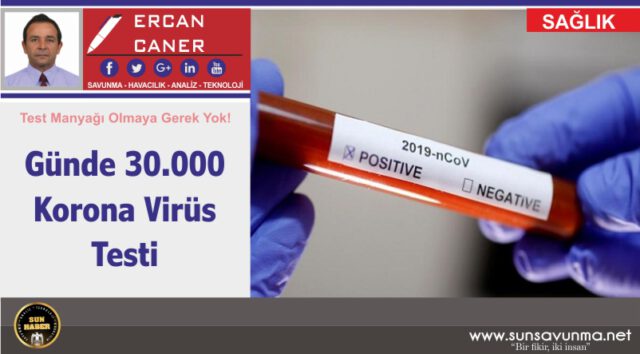 Günde 30.000 Korona Virüs Testi
