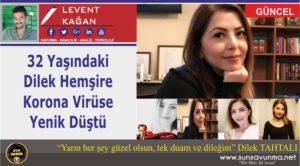 32 Yaşındaki Dilek Hemşire Korona Virüse Yenik  Düştü