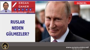 Ruslar Neden Gülmezler?