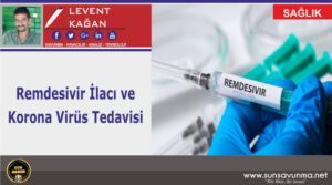 Remdesivir İlacı ve Korona Virüs Tedavisi