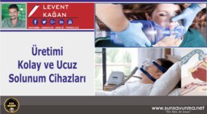 Üretimi Kolay ve Ucuz Solunum Cihazları