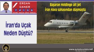 İran’da Uçak Neden Düştü?