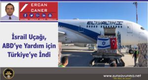 İsrail Uçağı, ABD’ye Yardım için Türkiye’ye İndi