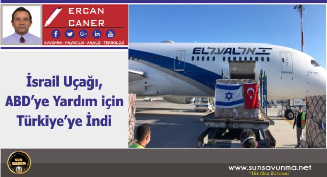 İsrail Uçağı, ABD’ye Yardım için Türkiye’ye İndi