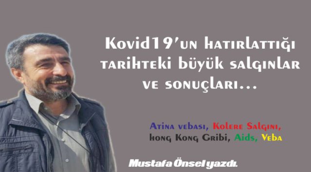 Kovid19’un hatırlattığı tarihteki büyük salgınlar ve sonuçları…