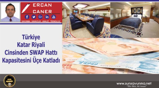 Türkiye Katar Riyali Cinsinden SWAP Hattı Kapasitesini Üçe Katladı