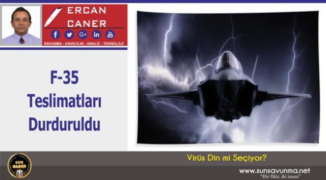 F-35 Teslimatları Durduruldu