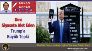 Dini Siyasete Alet Eden Trump’a Büyük Tepki