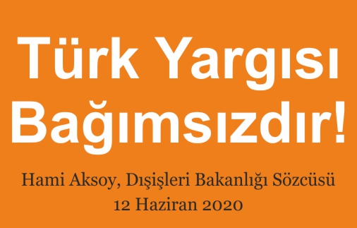Türk Yargısı Bağımsızdır!