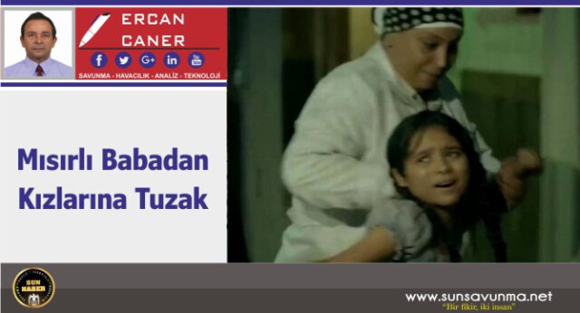 Mısırlı Babadan Kızlarına Tuzak