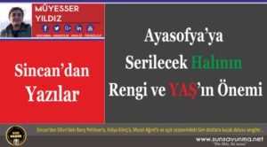 Ayasofya’ya Serilecek Halının Rengi ve YAŞ’ın Önemi
