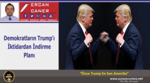 Demokratların Trump’ı İktidardan İndirme Planı