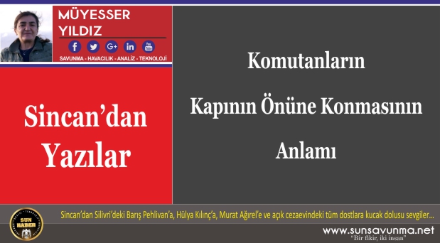 Komutanların Kapının Önüne Konmasının Anlamı