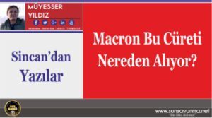 Macron Bu Cüreti Nereden Alıyor?