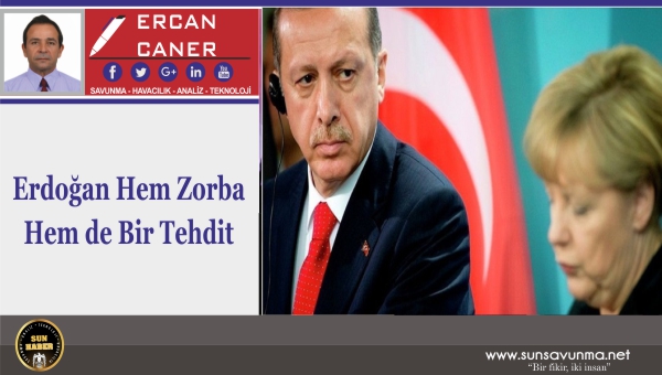 Erdoğan Hem Zorba Hem de Bir Tehdit