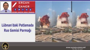 Lübnan’daki Patlamada Rus Gemisi Parmağı