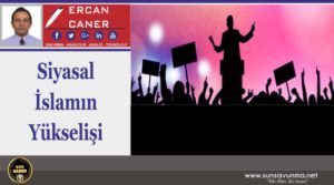 Siyasal İslam’ın Yükselişi