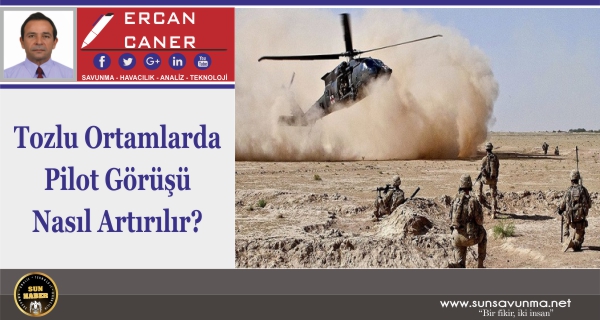 Tozlu Ortamlarda Pilot Görüşü Nasıl Artırılır?