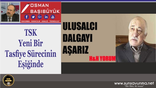 TSK Yeni Bir Tasfiye Sürecinin Eşiğinde