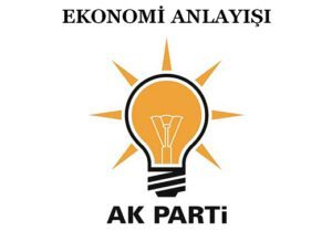 AK Parti Programı EKONOMİ ANLAYIŞI