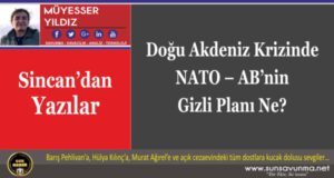 Doğu Akdeniz Krizinde NATO – AB’nin Gizli Planı Ne?