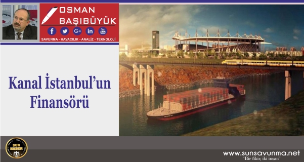 Kanal İstanbul’un Finansörü