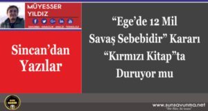 Ege’de 12 Mil Savaş Sebebidir” Kararı “Kırmızı Kitap”ta Duruyor mu