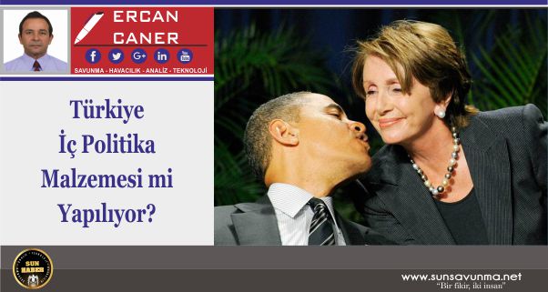 Türkiye İç Politika Malzemesi mi Yapılıyor?
