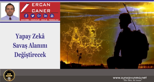 Yapay Zekâ Savaş Alanını Değiştirecek