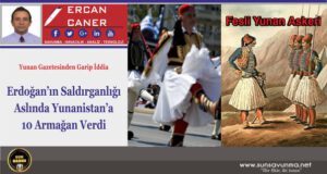 Yunan Gazetesinden Garip İddia Erdoğan’ın Saldırganlığı Aslında Yunanistan’a 10 Armağan Verdi