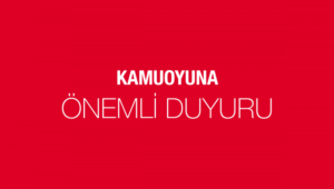 KAMUOYU DUYURUSU