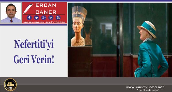Nefertiti’yi Geri Verin!