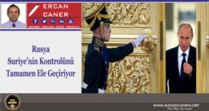 Rusya Suriye’nin Kontrolünü Tamamen Ele Geçiriyor