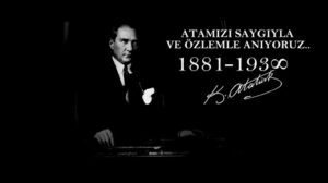 10 Kasım Atatürk’ü Anma Günü